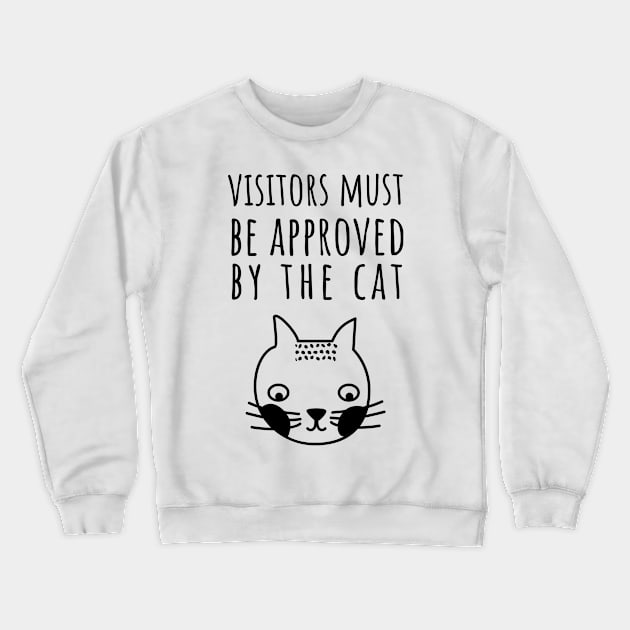 Visitors Must Be Approved By The Cat Crewneck Sweatshirt by juinwonderland 41